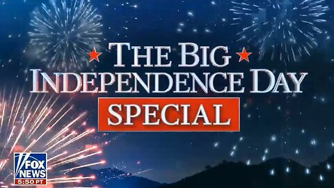 THE BIG INDENPENCE DAY SPECIAL JULY 4, 2025 (PART 2)