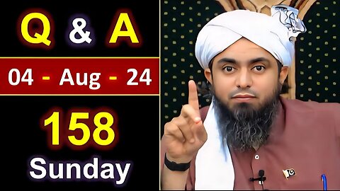 158-Public Q & A Session with Engineer Muhammad Ali Mirza on SUNDAY [ 04-Aug-2024 ] Jhelum Academy