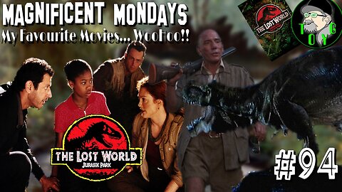 TOYG! Magnificent Mondays #94 - The Lost World: Jurassic Park (1997)