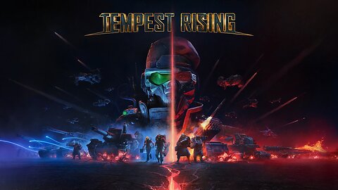 Tempest Rising pt.1