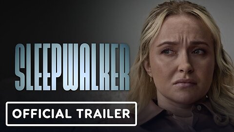 Sleepwalker - Official Trailer (2026) Hayden Panettiere