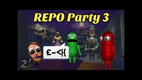 REPO Party 3 (Pt. 2)