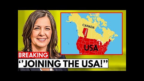 COMING TO AMERICA - Alberta Just OFFICIALLY Announced Its Intent To Become The 51st US State!