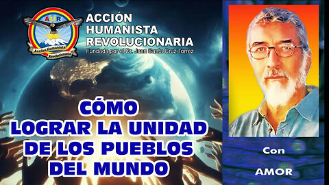 28-07-2025 CÓMO LOGRAR LA UNIDAD DE LOS PUEBLOS DEL MUNDO