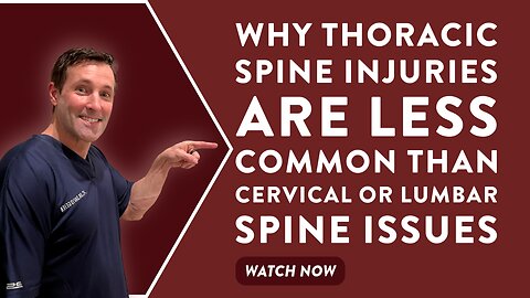 Why thoracic spine injuries are less common than cervical or lumbar spine issues