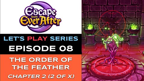 Escape from Ever After (Switch 2) - Episode 8 - Let’s Play Series - Full Gameplay