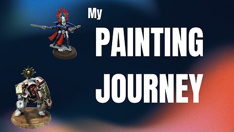My Painting Journey Across the Grimdark