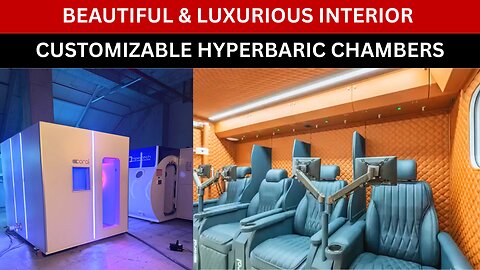 Customizable Hyperbaric Chambers with Beautiful & Luxurious Interior.