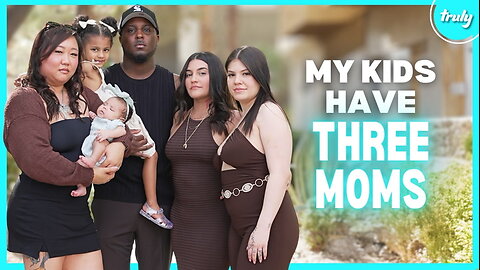 My Two Wives & Girlfriend Are Raising My Baby | MY EXTRAORDINARY FAMILY