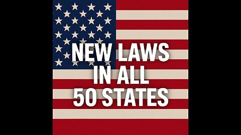 Here’s What Just Changed in Your State Jan–July 2025