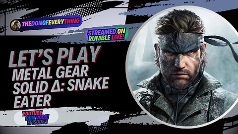 Let's Play METAL GEAR SOLID Δ: SNAKE EATER - Part 1 | LIVE ON RUMBLE (WalkThrough)!
