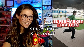 🌶️ 🥵Spicy BITE Saturday!! 🥵🌶️- Let's Play: Supermarket Together