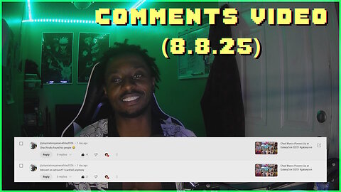 Comments Video (8.8.25)