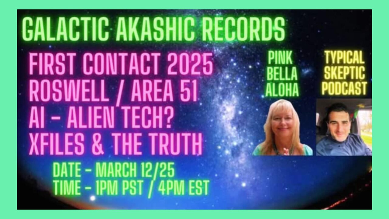GALACTIC AKASHIC Records Live w/TSP * UFOs * AREA 51 * ROSWELL * XFILES & More!