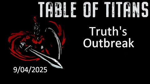 #TableofTitans Truth’s Outbreak