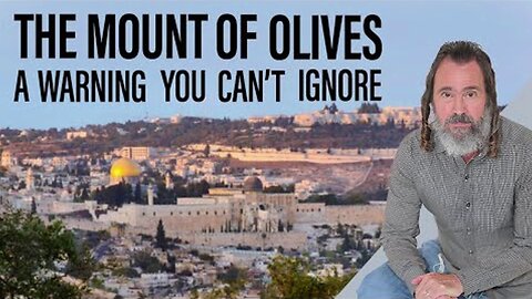 The Mount of Olives: A Prophetic Warning You Must Heed