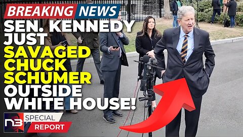 Senator Kennedy JUST SAVAGED Chuck Schumer Outside White House! What He Said Is BRUTAL!!