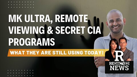 MK ULTRA, Remote Viewing & Secret CIA Programs They're Still Using Today! | REDACTED & Jason Shurka