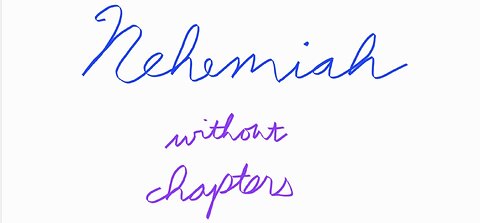 Nehemiah without Chapters