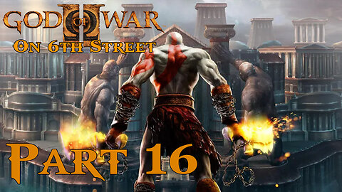 You! Read The Thing! | God of War II Part 16 | 6th Street Gaming