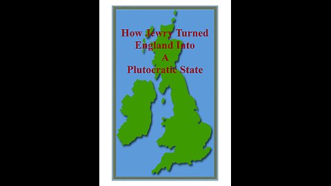 How Jewry Turned England Into a Plutocratic State (Audiobook) - Author Unknown