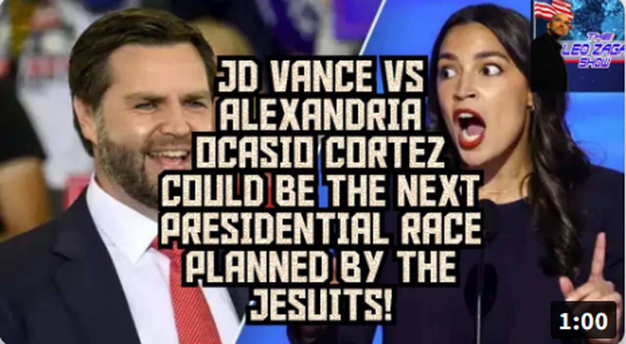 JD VANCE VS ALEXANDRIA OCCASIO CORTEZ COULD BE THE NEXT PRESIDENTIAL RACE PLANNED BY THE JESUITS!