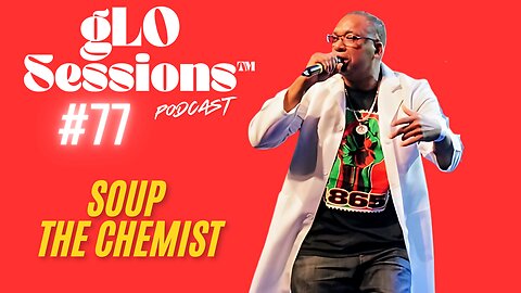 gLO SESSIONS™ Live: Soup The Chemist