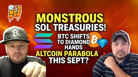 🚨BTC Shifts to Diamond Hands! Monstrous SOL Treasuries + Altcoin PARABOLA This Sept?!🔥
