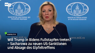 Will Trump in Bidens Fußstapfen treten? – Sacharowa zur Absage des Gipfeltreffens