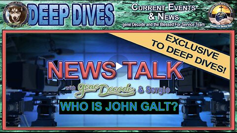 News Talk with Gene Decode & Sergio (Bi-Weekly) - Palantir Part 2 WHO IS John Galt?