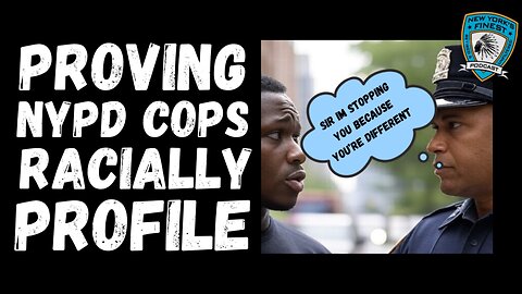 How CCRB "Proves" NYPD Cops Engage in Biased Based Policing AKA Profiling