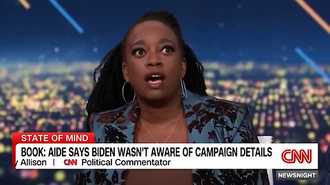 Puh-LEEZE! Several Dems On CNN Act Like They're Just Now Learning Biden Wasn't Up To The Job