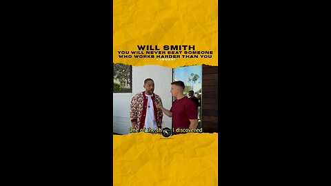 @willsmith You will never beat someone who works harder than you