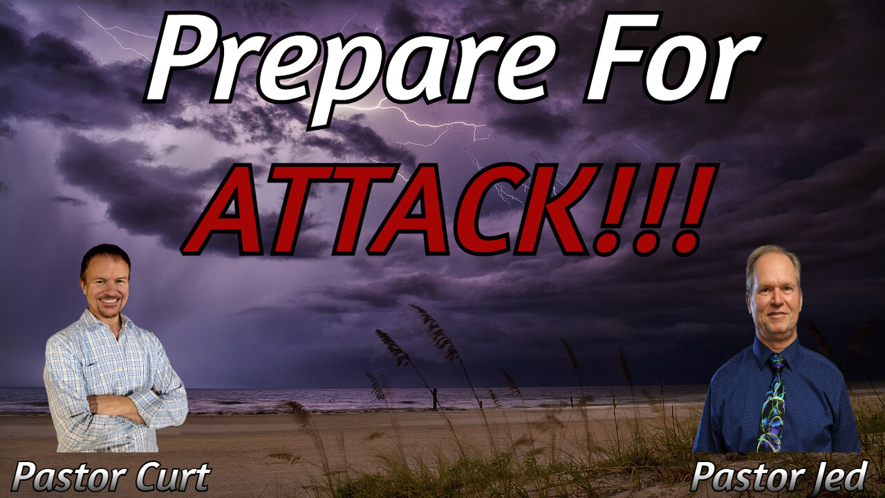 Prepare For ATTACK!!! | Special Guest Pastor Jed Dahlen | 9/25/25