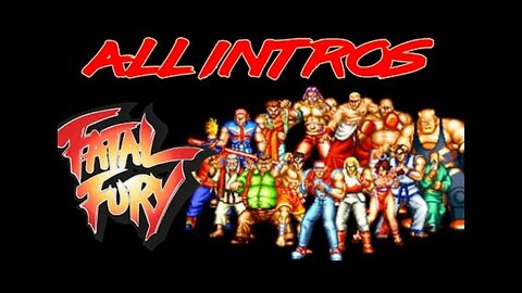 Fatal Fury - All Game Intros