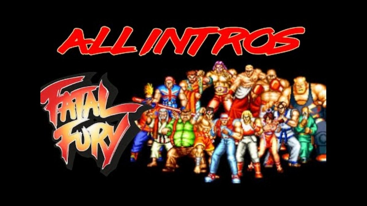 Fatal Fury - All Game Intros