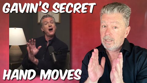 Gavin’s secret hand moves