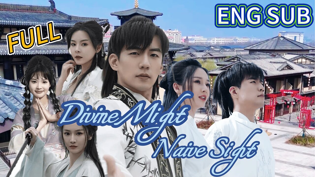 🎬【Divine Might, Naive Sight】