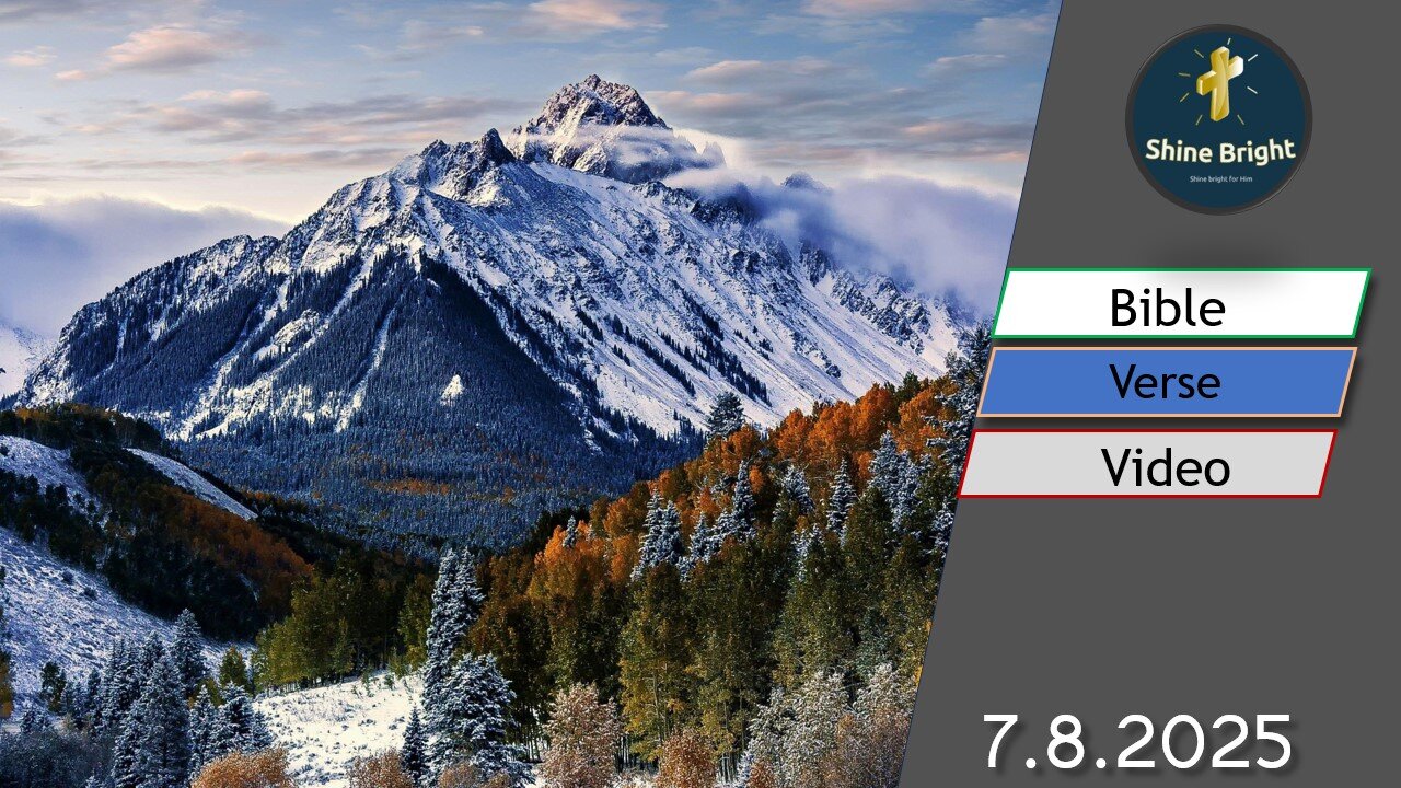 7.8.2025 Bible Verse Video