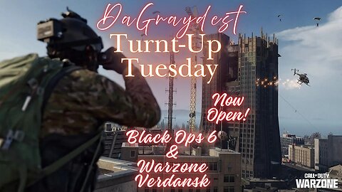 Turnt-Up Tuesday DMZ along with some Black Ops 6 & Warzone
