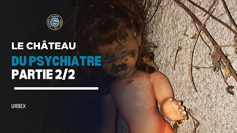 [URBEX] Le manoir du psychiatre - Partie 2/2