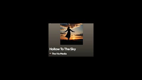 "Hollow To The Sky" by: The Via Media