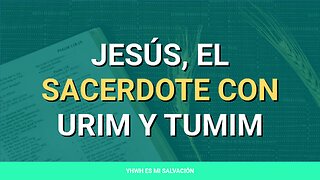 ✝️‍ ️Jesús, el sacerdote con Urim y Tumim | Éxodo 28:30