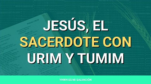 ✝️‍ ️Jesús, el sacerdote con Urim y Tumim | Éxodo 28:30