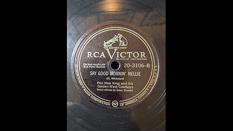 RCA Victor 3106B Say Good Mornin' Nellie
