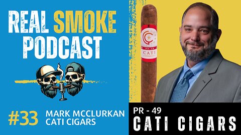 Episode 33: Mark McClurkan of CATI Cigars