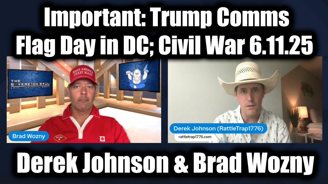 Derek Johnson & Brad Wozny Today Important 6.11.25 - Trump Comms, Flag Day in DC; Civil War