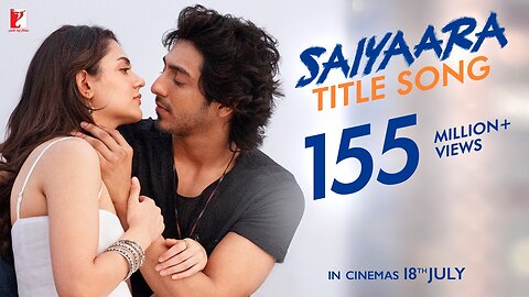Saiyaara Title Song | Ahaan Panday, Aneet Padda | Tanishk Bagchi, Faheem A, Arslan N |