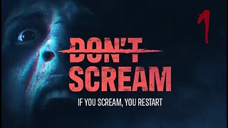 DON'T SCREAM | Episode 1