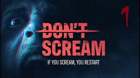 DON'T SCREAM | Episode 1